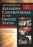 Encyclopedia of Religious Controversies in the United States [2 Volumes]