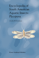 Encyclopedia of South American Aquatic Insects: Plecoptera: Illustrated Keys to Known Families, Genera, and Species in South America