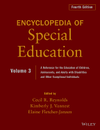 Encyclopedia of Special Education, Volume 3: A Reference for the Education of Children, Adolescents, and Adults Disabilities and Other Exceptional Individuals