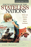 Encyclopedia of the Stateless Nations: Ethnic and National Groups Around the World ^L Volume I^L A-C