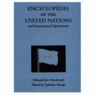 Encyclopedia of the United Nations and International Agreements - Lee, Rupert, and Osmanczyk, Edmund Jan