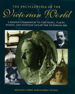 Encyclopedia of the Victorian World (Hc) - Corey, Melinda, and Ochoa, George