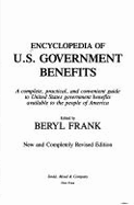Encyclopedia of U.S. Government Benefits: A Complete, Practical, and Convenient Guide to United States Government Benefits Available to the People of America