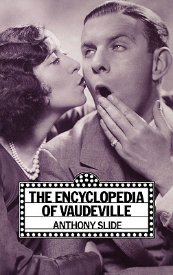 Encyclopedia of Vaudeville - Slide, Anthony, and Unknown