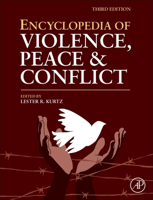 Encyclopedia of Violence, Peace, and Conflict - Kurtz, Lester R