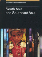 Encyclopedia of World Dress and Fashion, V4: Volume 4: South Asia and Southeast Asia