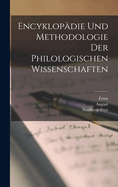 Encyklopdie und Methodologie der philologischen Wissenschaften