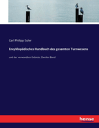 Encyklop?disches Handbuch Des Gesamten Turnwesens Und Der Verwandten Gebiete, Vol. 1: In Verbindung Mit Zahlreichen Fachgenossen Herausgegeben (Classic Reprint)