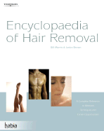 Encylopedia of Hair Removal: A Complete Reference to Methods, Techniques and Career Opportunities