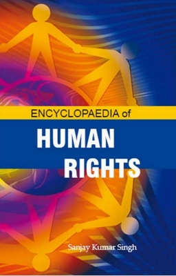 Encylopedia of Human Rights - Singh, Sanjay Kumar (Editor)