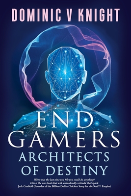 End Gamers: Architects of Destiny - Knight, Dominic V