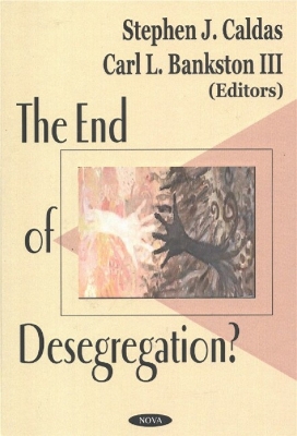 End of Desegregation? - Caldas, Stephen J