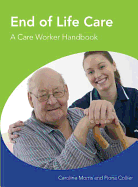 End of Life Care A Care Worker Handbook