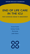 End of Life Care in the ICU: From Advanced Disease to Bereavement