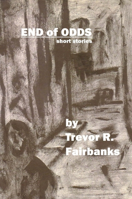 End of Odds - Fairbanks, Trevor R