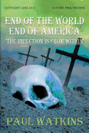 End of the World, End of America, 'The Infection Is from Within'