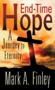 End Time Hope: A Journey to Eternity
