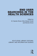 End User Searching in the Health Sciences