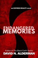 Endangered Memories: an Expired Reality novel