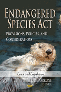 Endangered Species Act: Provisions, Policies & Considerations