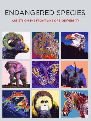 Endangered Species: Artists on the Front Line of Biodiversity - Matilsky, Barbara C