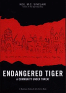 Endangered Tiger: A Community Under Threat - Sinclair, Neil M C, and Butetown History & Arts Centre