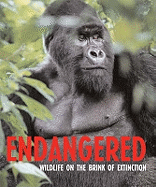 Endangered: Wildlife on the Brink of Extinction