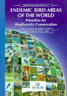 Endemic Bird Areas of the World: Priorities for Biodiversity Conservation