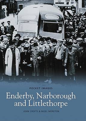 Enderby, Narborough & Littlethorpe - Crofts, John, and Moreton, Nigel