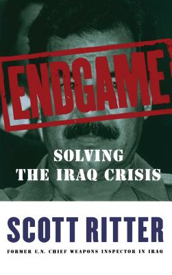 Endgame: Solving the Iraq Crisis - Ritter, Scott