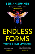 Endless Forms: Why We Should Love Wasps