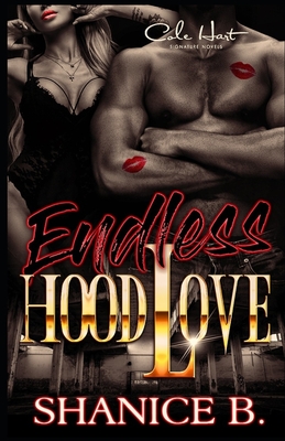 Endless Hood Love: An African American Romance Novel - B, Shanice