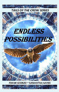 Endless Possibilities: Tails of the Crow Series