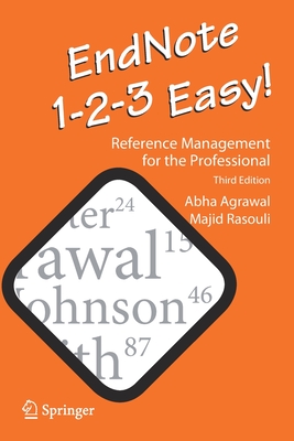 Endnote 1-2-3 Easy!: Reference Management for the Professional - Agrawal, Abha, and Rasouli, Majid