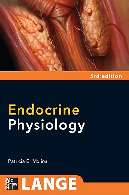 Endocrine Physiology - Molina, Patricia E, MD, PhD