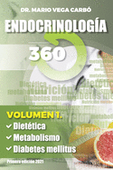 Endocrinolog?a 360: Volumen 1. Diet?tica, Metabolisto y Diabetes mellitus