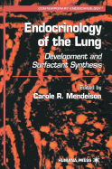 Endocrinology of the Lung: Development and Surfactant Synthesis