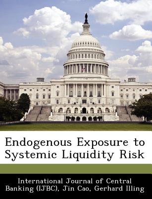 Endogenous Exposure to Systemic Liquidity Risk - Cao, Jin