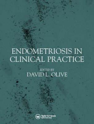 Endometriosis in Clinical Practice - Olive, David (Editor)