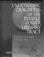 Endoscopic Diagnosis of the Female Lower Urinary Tract