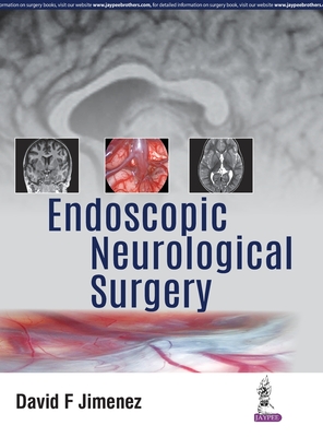 Endoscopic Neurological Surgery - Jimenez, David F