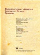 Endoscopically Assisted Aesthetic Plastic Surgery - Fodor, Peter Bela (Editor), and Isse, Nicanor G