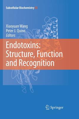 Endotoxins: Structure, Function and Recognition - Wang, Xiaoyuan (Editor), and Quinn, Peter J. (Editor)