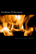 Endtime Policeman - Clark Rohde, Christina I