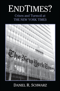 Endtimes?: Crises and Turmoil at the New York Times