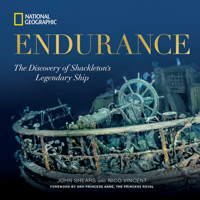 Endurance: The Discovery of Shackleton's Legendary Ship - Shears, John, and Vincent, Nico