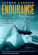 "Endurance": The True Story of Shackleton's Incredible Voyage to the Antarctic - Lansing, Alfred