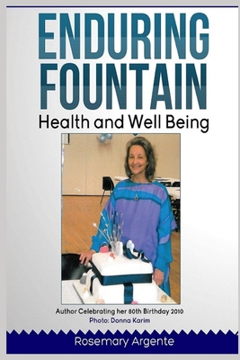 Enduring Fountain - Health and Well-being, Second edition - Hunter, Pam (Editor), and Argente, Rosemary