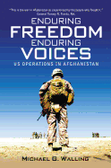 Enduring Freedom, Enduring Voices: US Operations in Afghanistan