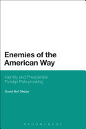 Enemies of the American Way: Identity and Presidential Foreign Policymaking